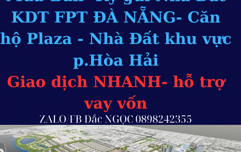 Mua - Bán Nhà Đất Căn Hộ thuộc dự án FPT Đằ Nẵng và FPT Plaza1-2